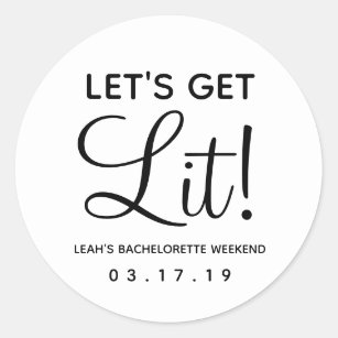 Let's Get Lit Bachelorette Party Favor Classic Rou Classic Round Sticker