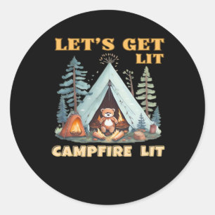 Let's Get Lit. Campfire Lit. Camping Quotes Classi Classic Round Sticker