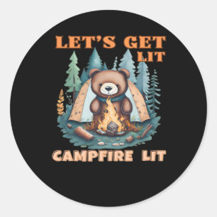 Let's Get Lit. Campfire Lit. Tent Camping Classic Classic Round Sticker