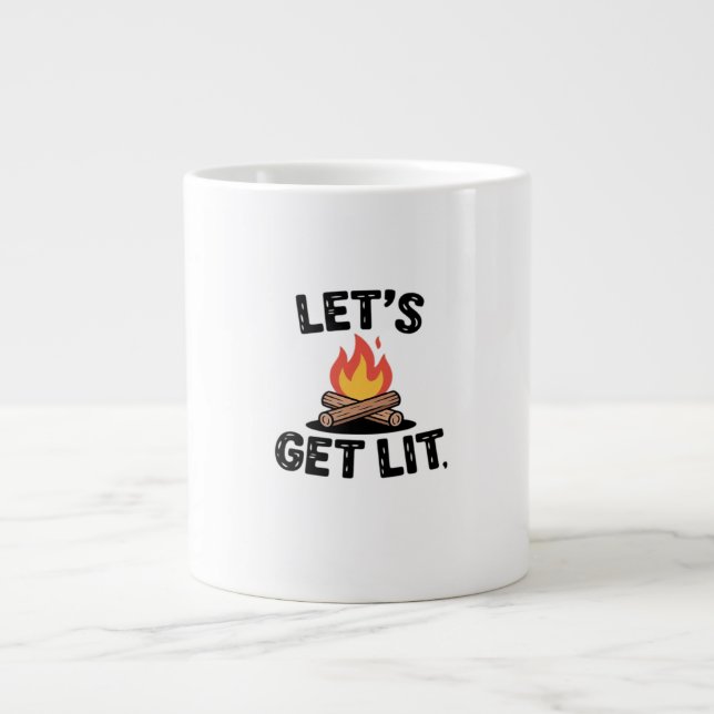 Let's Get Lit - Campfire Vibes - Camping Adventure Giant Coffee Mug (Front)