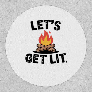 Let's Get Lit - Campfire Vibes - Camping Adventure Patch