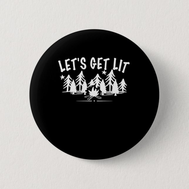 Let's Get Lit - Camping Quote - White Text Classic Button (Front)