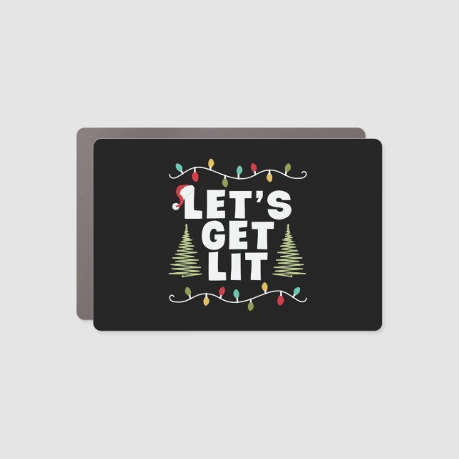 Lets Get Lit Christmas Gift Car Magnet (Front)