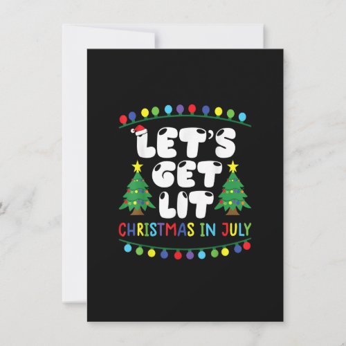 Lets Get Lit Christmas in july summer christmas T Invitation