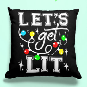 Let's Get Lit Christmas Party Funny - Xmas Light Throw Pillow