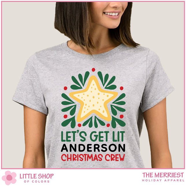 Let's Get Lit Customizable Family Christmas Crew T-Shirt (Creator Uploaded)