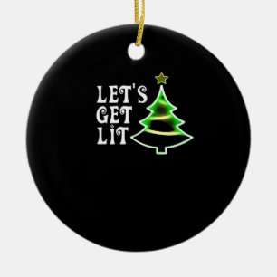 Let's Get Lit Design Adult Funny Christmas Essenti Ceramic Ornament