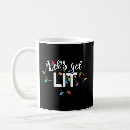 LetS Get Lit Drinking Lights Coffee Mug