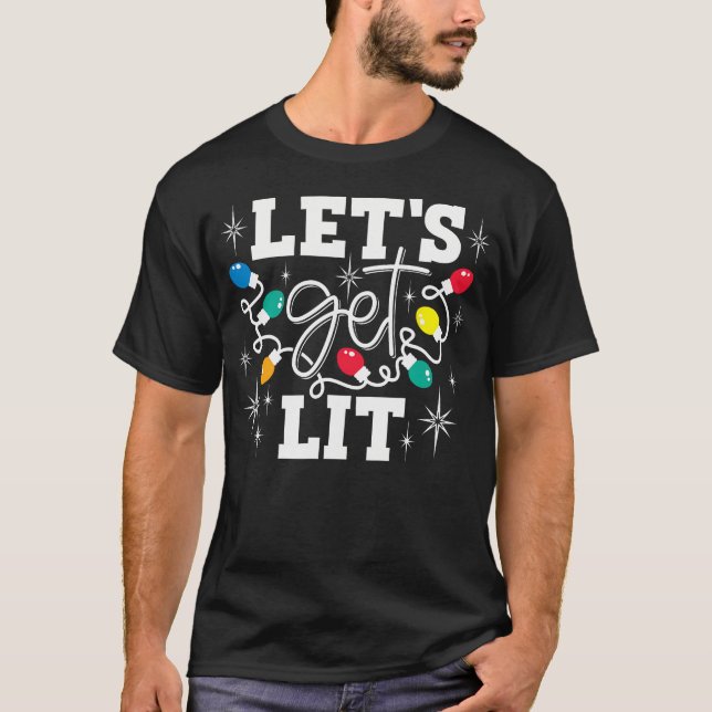 Let'S Get Lit Drinking Santa Hat Christmas Lights  T-Shirt (Front)
