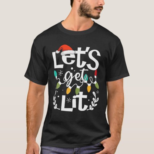 Lets Get Lit Drinking Santa Hat Christmas Lights T_Shirt