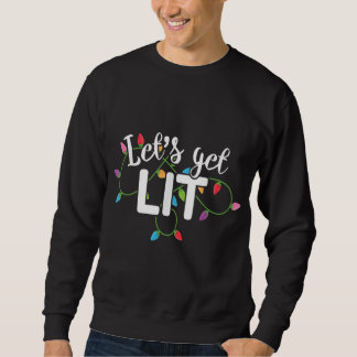 Let's Get Lit Funny Christmas Drinking Apparel Xma Sweatshirt