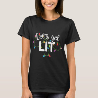 Let's Get Lit Funny Christmas Drinking Apparel Xma T-Shirt