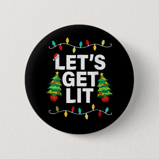 Let's Get Lit Funny Christmas Drinking T-Shirt Xma Button