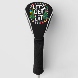Let's Get Lit Funny Christmas Drinking Xmas Lights Golf Head Cover