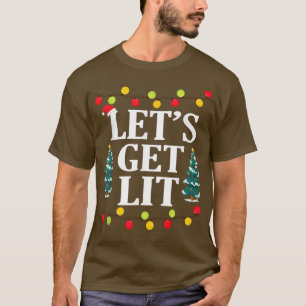 Lets Get Lit Funny Christmas Drinking  Xmas Lights T-Shirt
