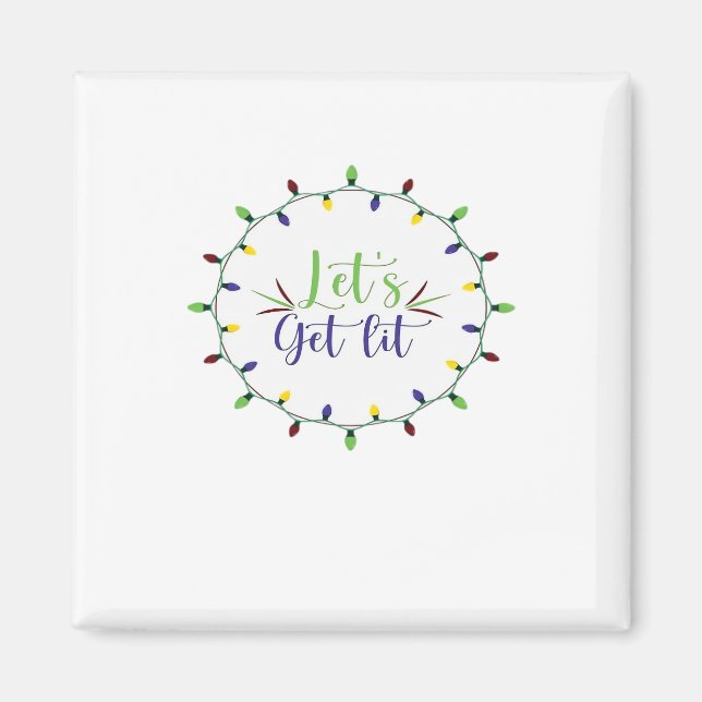 Let's Get Lit Funny Christmas Lights Festive Holid Magnet (Front)
