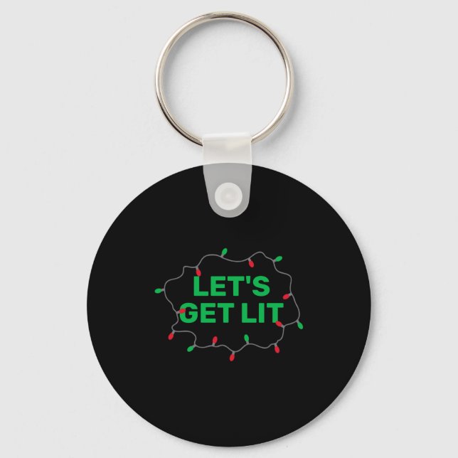 Lets Get Lit Funny Christmas Quote  Keychain (Front)