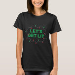 Lets Get Lit funny Christmas Quote T-Shirt<br><div class="desc">Funny quote holiday tshirt</div>