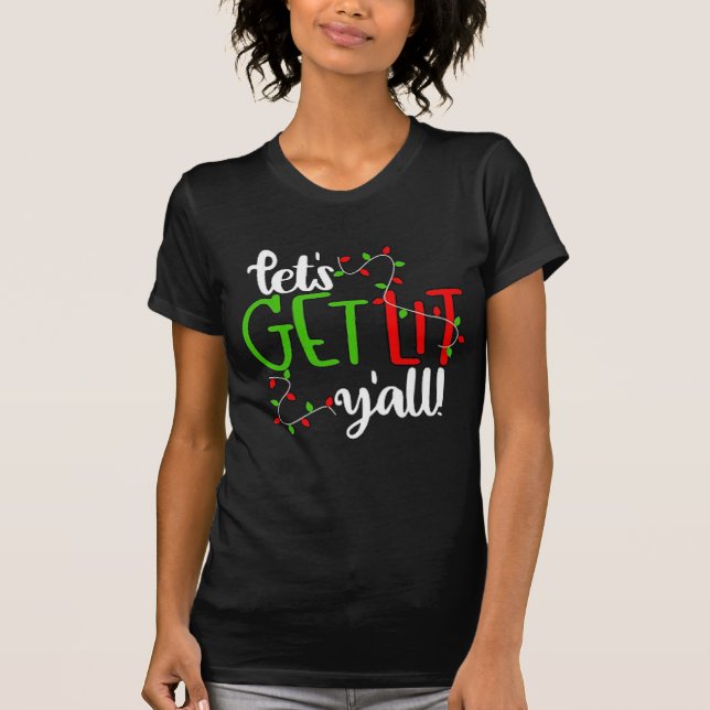 Let's Get Lit Funny Cute Christmas Holiday Xmas T-Shirt (Front)