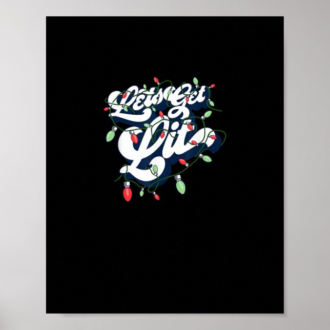 Let's Get Lit! Funny Drinking Christmas Light Grap Poster (Front)