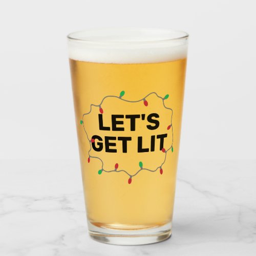 Lets Get Lit Funny Humor Christmas Quote Beer Glass