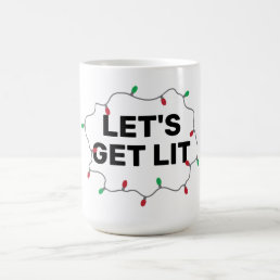 Lets Get Lit Funny Quote Christmas Holiday Office Coffee Mug