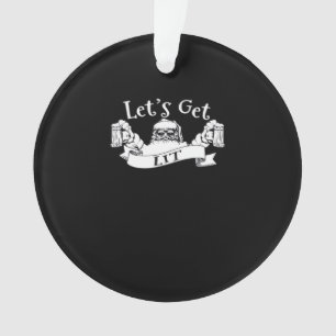 Let's Get Lit Funny Santa Beer Drinking Christmas Ornament