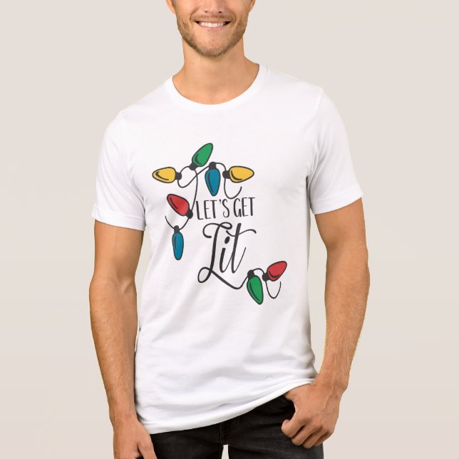 Lets get lit holiday lights Tri-Blend shirt (Front)