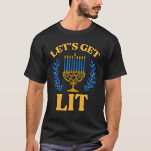 Let's Get Lit Menorah Jewish Ugly Hanukkah Chanuk T-Shirt