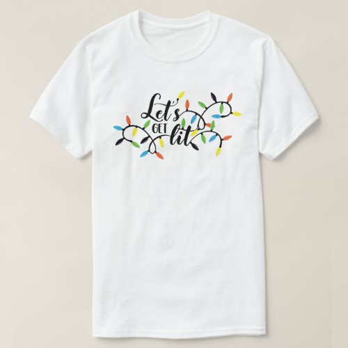 Lets Get Lit New Year T_Shirt