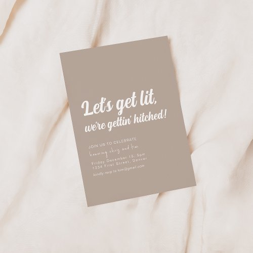 Lets get lit Were gettin hitched Engagement Invitation