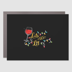 Let's Get Lit Wine Glasses Christmas Lights Drinki Car Magnet