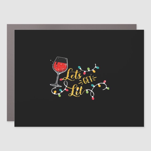 Let's Get Lit Wine Glasses Christmas Lights Drinki Car Magnet (Front)