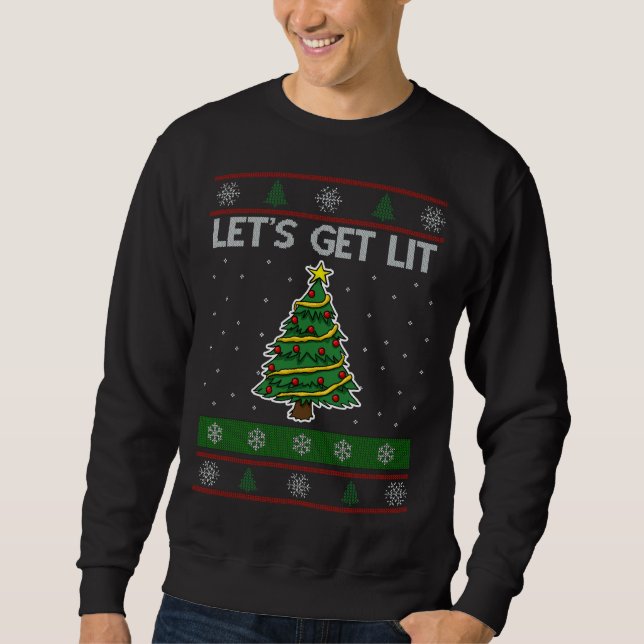 Let's Get Lit Xmas Tree Ugly Christmas Sweater Fun (Front)
