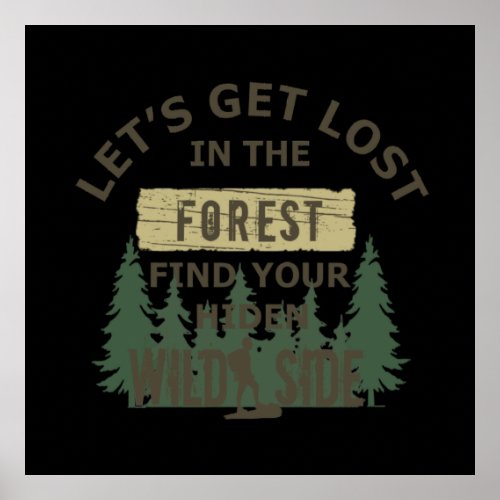 lets get lost in the forest find your wild poster