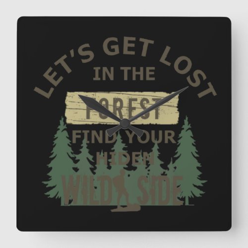 lets get lost in the forest find your wild square wall clock