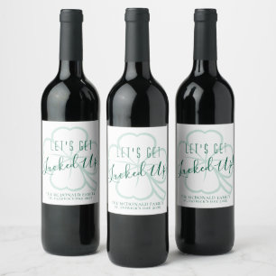 Lets Get Lucked Up Adult Beverage Pun Humor Wine Label