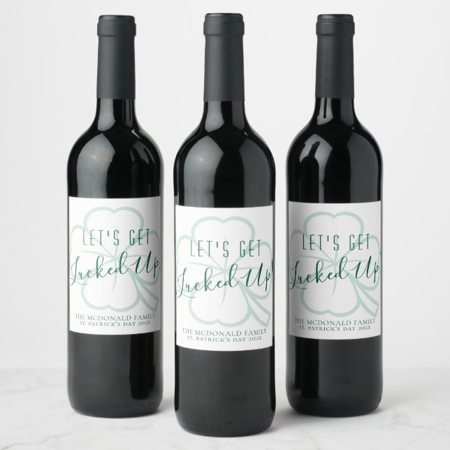 Lets Get Lucked Up  | Adult Beverage Pun Humor Wine Label (Bottles)