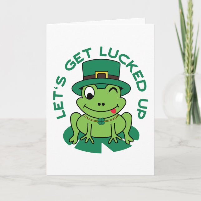 Let's Get Lucked Up Frog Lucky St. Patrick's Day Card (Front)