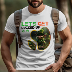 Let's Get Lucked Up - Irish Luck and Laughter T-Shirt