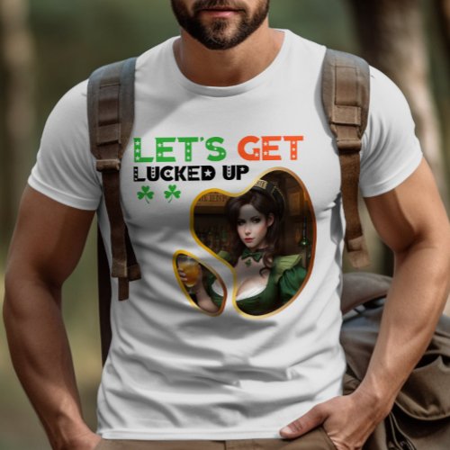 Lets Get Lucked Up _ Irish Poetry Slam T_Shirt