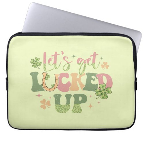 Lets Get Lucked Up Laptop Sleeve