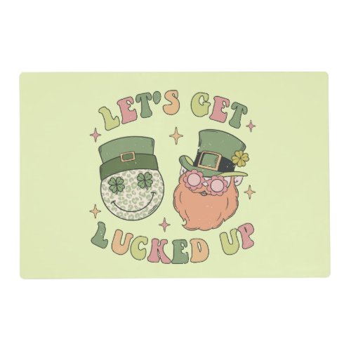 Lets Get Lucked Up Leprechaun Placemat