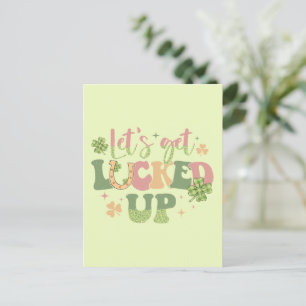 Let's Get Lucked Up Postcard