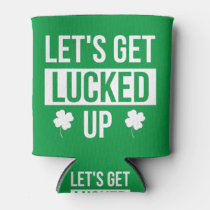 Let's Get Lucked Up St. Patrick's Day Can Cooler