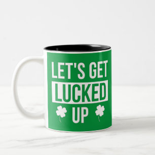 Let's Get Lucked Up St. Patrick's Day Two-Tone Coffee Mug
