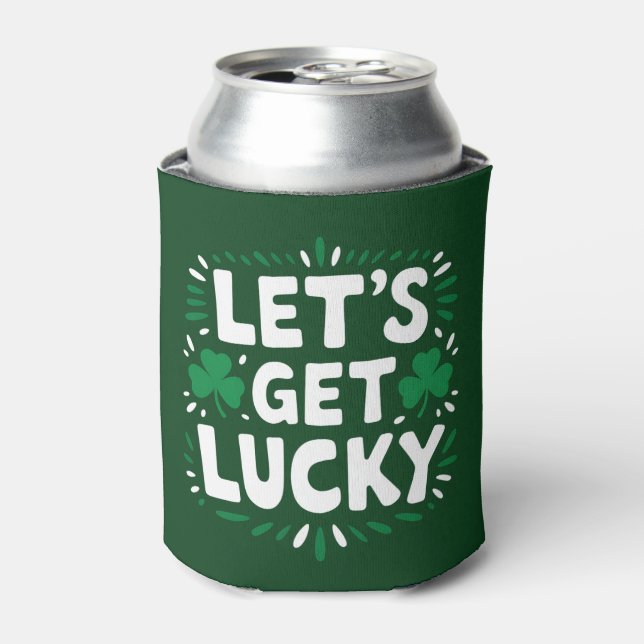Let's Get Lucky Shamrock Funny St Patrick's Day Can Cooler (Can Front)