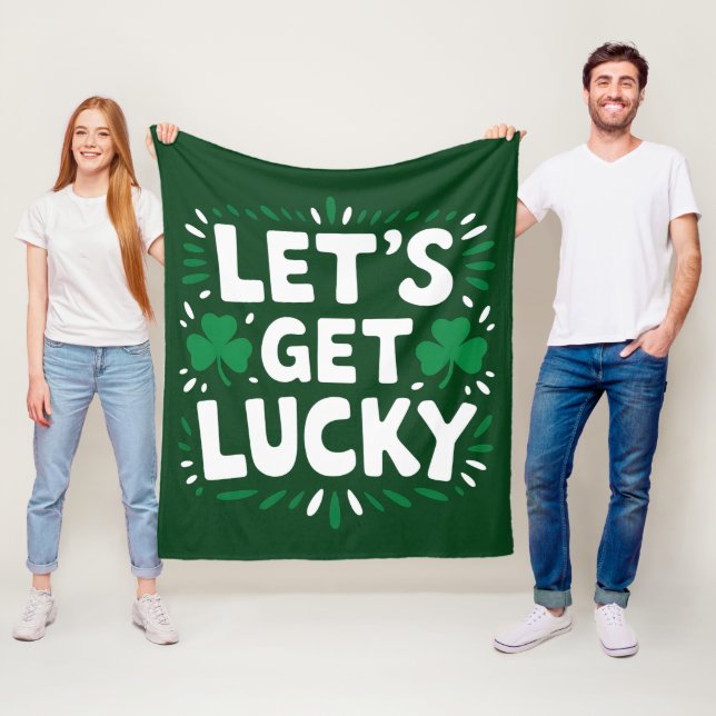 Let's Get Lucky Shamrock Funny St Patrick's Day Fleece Blanket (In Situ)