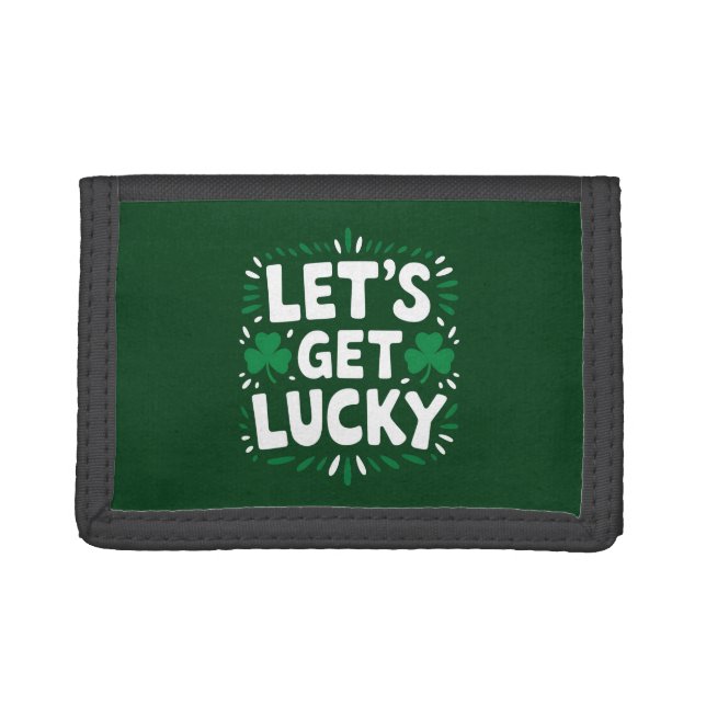 Let's Get Lucky Shamrock Funny St Patrick's Day Trifold Wallet (Front)