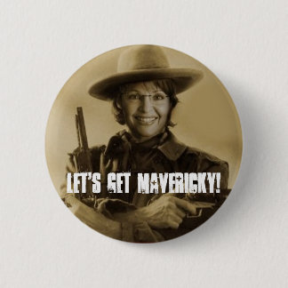 Let's Get Mavericky! Pinback Button